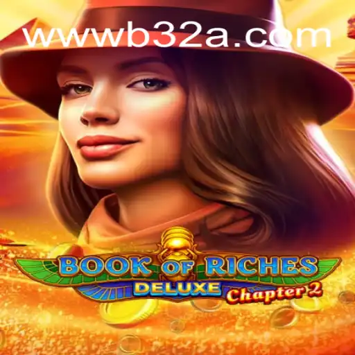 Exploring the Exciting World of BookofRichesDeluxeChapter2: An In-Depth Analysis